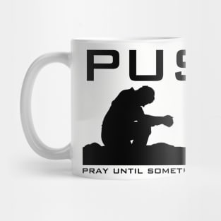 P.U.S.H. Mug